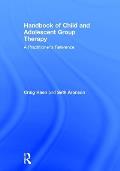 Handbook of Child and Adolescent Group Therapy: A Practitioner's Reference