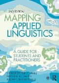 Mapping Applied Linguistics A Guide For Students & Practitioners