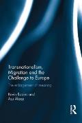 Transnationalism, Migration and the Challenge to Europe: The Enlargement of Meaning