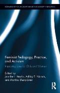 Feminist Pedagogy, Practice, and Activism: Improving Lives for Girls and Women