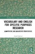 Vocabulary and English for Specific Purposes Research: Quantitative and Qualitative Perspectives