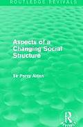 Aspects of a Changing Social Structure