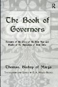 The Book of Governors: Accounts of the Lives of the Holy Men and Monks of the Monastery of Beth Abhe