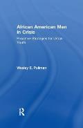 African American Men in Crisis: Proactive Strategies for Urban Youth