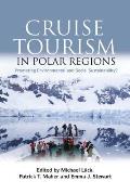 Cruise Tourism in Polar Regions: Promoting Environmental and Social Sustainability?