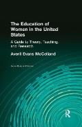 The Education of Women in the United States: A Guide to Theory, Teaching, and Research