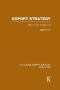 Export Strategy: Markets and Competition (RLE Marketing)