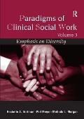 Paradigms of Clinical Social Work: Emphasis on Diversity