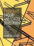 Passionate Enquiry and School Development: A Story About Teacher Action Research