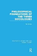 Philosophical Foundations of the Three Sociologies