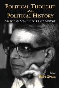 Political Thought and Political History: Studies in Memory of Elie Kedourie