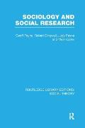 Sociology and Social Research (RLE Social Theory)