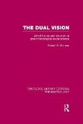 The Dual Vision: Alfred Schutz and the Myth of Phenomenological Social Science