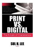 Print vs. Digital: The Future of Coexistence