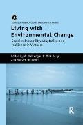 Living with Environmental Change: Social Vulnerability, Adaptation and Resilience in Vietnam