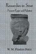Researches In Sinai: Ancient Egypt and Palestine