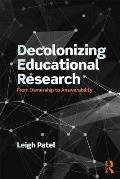 Decolonizing Educational Research From Ownership To Answerability