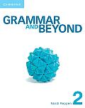 Grammar & Beyond Level 2 Students Book & Writing Skills Interactive