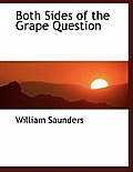 Both Sides of the Grape Question