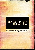 The Girl He Left Behind Him