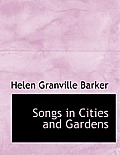 Songs in Cities and Gardens