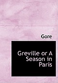 Greville or a Season in Paris