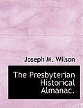 The Presbyterian Historical Almanac.