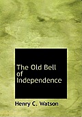The Old Bell of Independence
