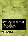 Revised Report of the Select Committee