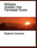 William Dunbar: The Famouse Scote