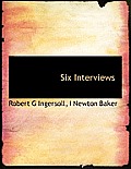 Six Interviews