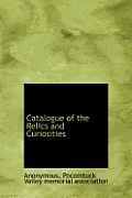 Catalogue of the Relics and Curiosities