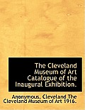 The Cleveland Museum of Art Catalogue of the Inaugural Exhibition.