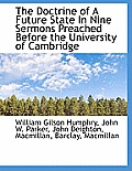 The Doctrine of a Future State in Nine Sermons Preached Before the University of Cambridge