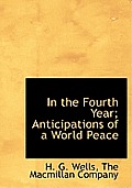 In the Fourth Year; Anticipations of a World Peace
