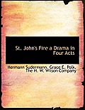 St. John's Fire a Drama in Four Acts
