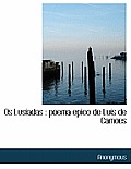 OS Lusiadas: Poema Epico de Luis de Camoes