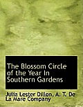 The Blossom Circle of the Year in Southern Gardens