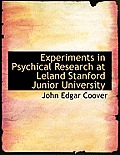 Experiments in Psychical Research at Leland Stanford Junior University