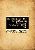 Proceedings of the Royal Physical Society of Edinburgh. 1874-78.
