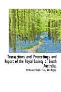 Transactions and Proceedings and Report of the Royal Society of South Australia.
