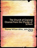 The Church of England Cleared from the Charge of Schism