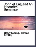 John of England an Historical Romance