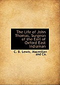 The Life of John Thomas, Surgeon of the Earl of Oxford East Indiaman