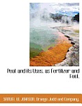Peat and Its Uses, as Fertilizer and Fuel.