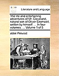 The Life and Entertaining Adventures of Mr. Cleveland, Natural Son of Oliver Cromwell, Written by Himself. ... in Four Volumes. ... Volume 1 of 5