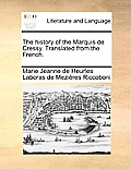 The History of the Marquis de Cressy. Translated from the French.