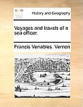 Voyages and Travels of a Sea Officer.