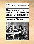 The Sermons of Mr. Yorick. Vol.II. the Third Edition. Volume 2 of 4