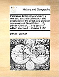 Paterson's British Itinerary Being a New and Accurate Delineation and Description of the Direct, and Principal Cross Roads of Great Britain ... by Dan